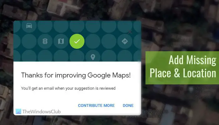 How to add a missing place or location to Google Maps