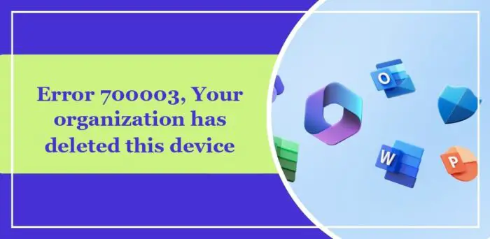 error-code-70003-your-organization-has-deleted-this-device