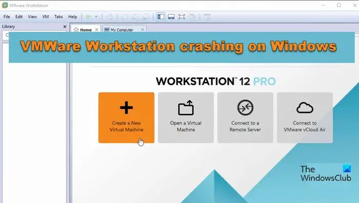 VMWare Workstation crashing on Windows 11/10