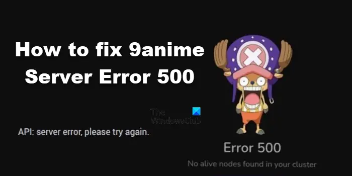 How to fix 9anime Server Error 500