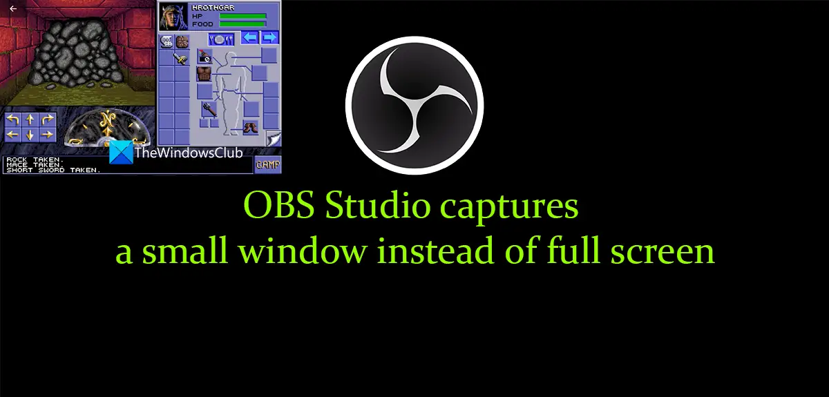 OBS Studio captures a small window instead of full screen