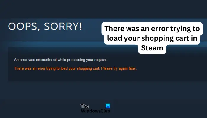 There was an error trying to load your shopping cart in Steam