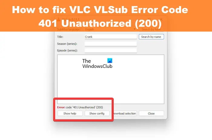 How to fix VLC VLSub Error Code 401 Unauthorized (200)