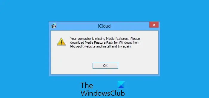 Your computer is missing Media features - iCloud
