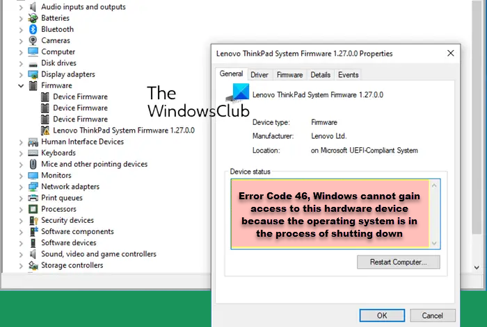 Error Code 46, Windows cannot gain access to this hardware device because the operating system is in the process of shutting down